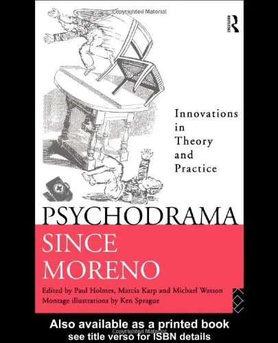 Psychodrama Since Moreno: Innovations in Theory and Practice