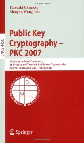 Cover of Public Key Cryptography – PKC 2007: 10th International Conference on Practice and Theory in Public-Key Cryptography Beijing, China, April 16-20, 2007. Proceedings