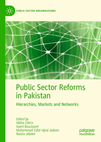 Public Sector Reforms in Pakistan: Hierarchies, Markets and Networks (Public Sector Organizations)