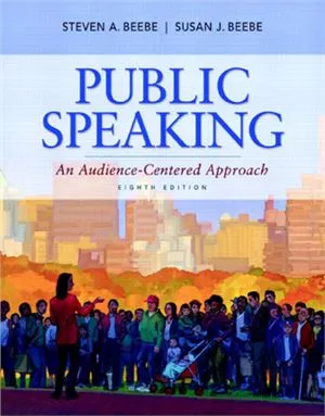 Public Speaking. An Audience-Centered Approach