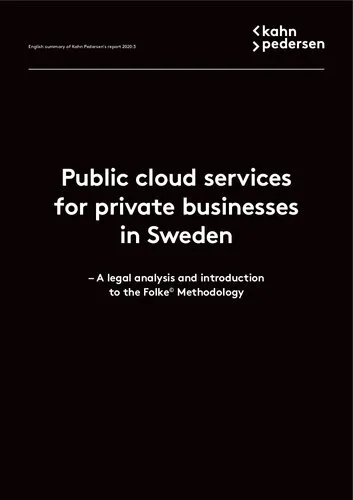 Public cloud services for private businesses in Sweden – A legal analysis and introduction to the Folke© Methodology