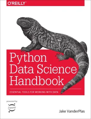 Python Data Science Handbook.  Essential Tools for Working with Data