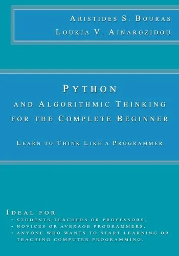 Python and Algorithmic Thinking for the Complete Beginner: Learn to Think Like a Programmer