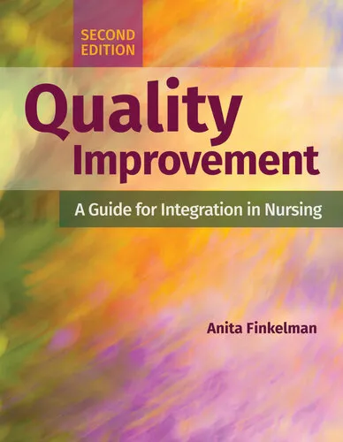 Quality Improvement: A Guide for Integration in Nursing