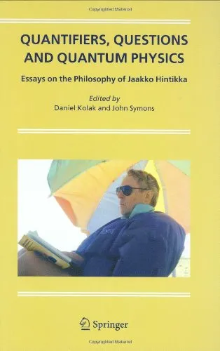 Quantifiers, Questions and Quantum Physics: Essays on the Philosophy of Jaakko Hintikka