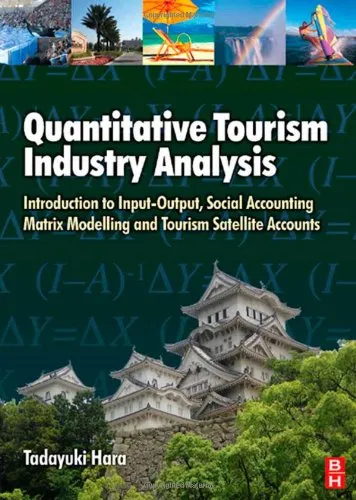 Quantitative Tourism Industry Analysis: Introduction to Input-Output, Social Accounting Matrix Modelling and Tourism Satellite Accounts