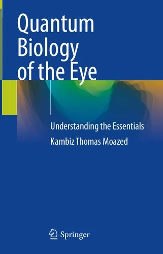 Cover of Quantum Biology of the Eye: Understanding the Essentials