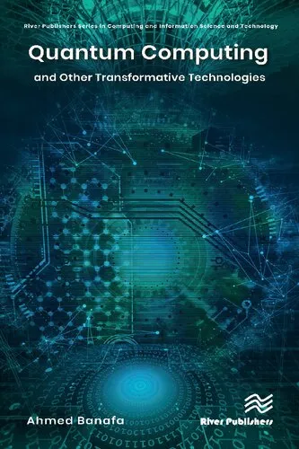 Quantum Computing and Other Transformative Technologies