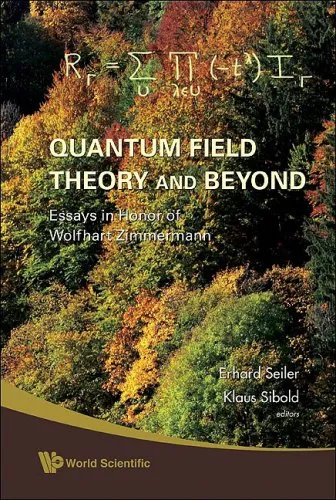 Cover of Quantum Field Theory And Beyond: Essays in Honor of Wolfhart Zimmermann: Proceedins of the Symposium in Honor of Wolfhart Zimmermann's 80th Birthday Ringberg Castle, Tegernsee, German