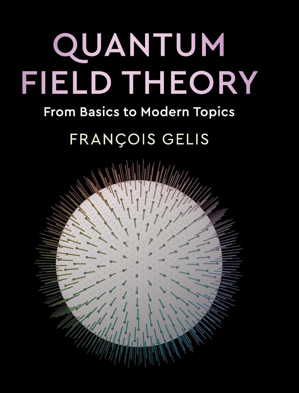 Quantum Field Theory: From Basics to Modern Topics (Instructor Solution Manual, Solutions)