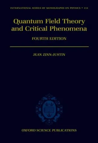 Quantum Field Theory and Critical Phenomena (Fourth Edition, 2002)