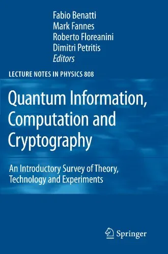 Quantum Information, Computation and Cryptography: An Introductory Survey of Theory, Technology and Experiments