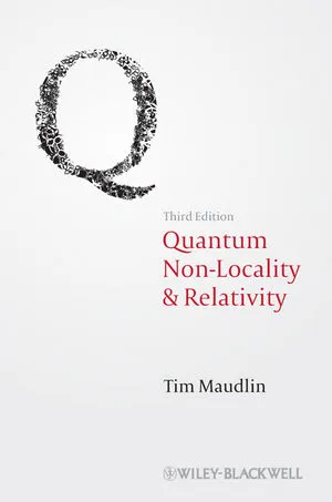 Quantum Non-Locality and Relativity: Metaphysical Intimations of Modern Physics, Third Edition