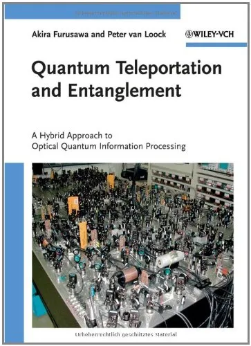 Quantum Teleportation and Entanglement: A Hybrid Approach to Optical Quantum Information Processing