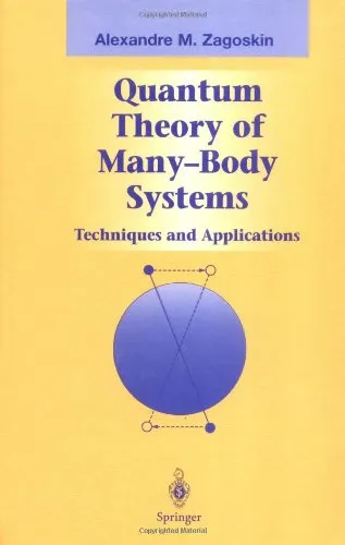 Quantum Theory of Many-Body Systems: Techniques and Applications