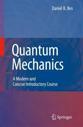 Quantum mechanics: a modern and concise introductory course