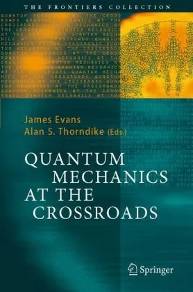 Quantum mechanics at the crossroads: new perspectives from history, philosophy and physics