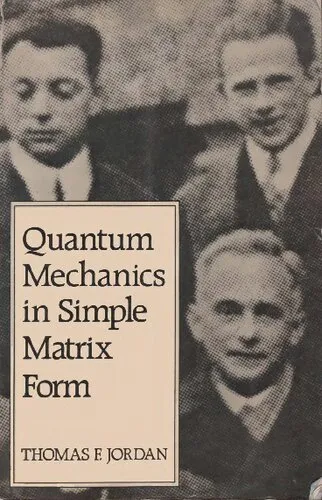 Quantum mechanics in simple matrix form-Wiley-Interscience