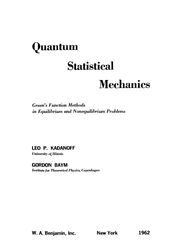 Quantum statistical mechanics; Green's function methods in equilibrium and nonequilibrium problems