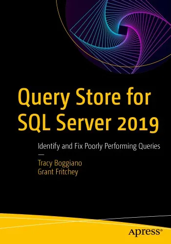 Query Store for SQL Server 2019: Identify and Fix Poorly Performing Queries