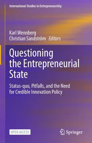 Questioning the Entrepreneurial State: Status-quo, Pitfalls, and the Need for Credible Innovation Policy