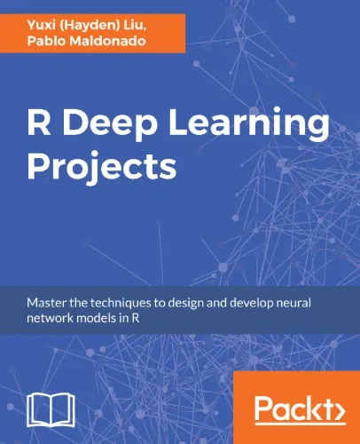 R DEEP LEARNING PROJECTS : master the techniques to train and deploy neural networks in r