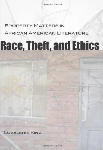 Race, Theft, and Ethics: Property Matters in African American Literature