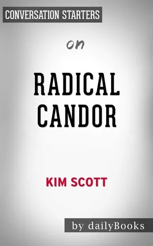 Radical Candor--Be a Kick-Ass Boss Without Losing Your Humanity by Kim Scott | Conversation Starters