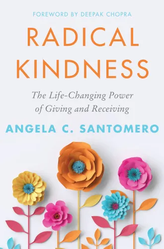 Radical kindness: the life-changing power of giving and receiving