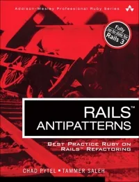 Rails AntiPatterns: Best Practice Ruby on Rails Refactoring