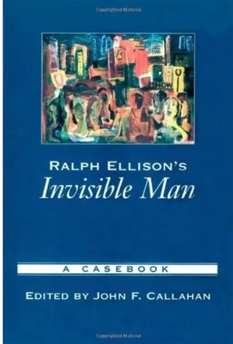 Ralph Ellison's Invisible Man: A Casebook