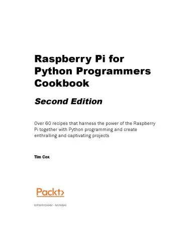 Raspberry Pi for Python Programmers Cookbook