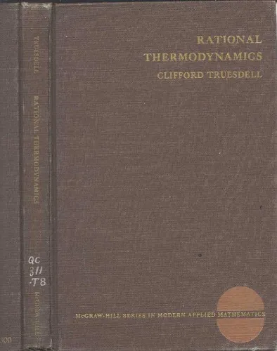 Rational thermodynamics;: A course of lectures on selected topics (McGraw-Hill series in modern applied mathematics)