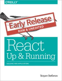 React: Up & Running: Building Web Applications