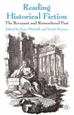 Reading Historical Fiction: The Revenant and Remembered Past