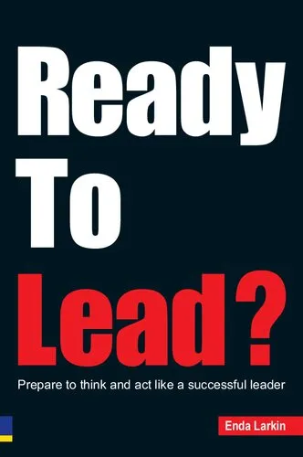 Ready to Lead? Prepare to Think and Act Like a Successful Leader