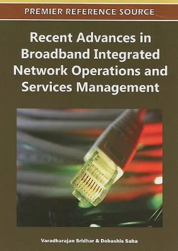 Recent Advances in Broadband Integrated Network Operations and Services Management (Premier Reference Source)