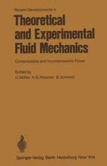 Recent Developments in Theoretical and Experimental Fluid Mechanics: Compressible and Incompressible Flows