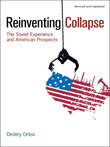 Reinventing Collapse: the Soviet Experience and American Prospects