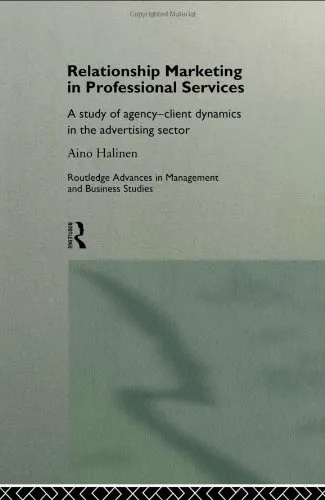 Relationship Marketing in Professional Services: A Study of Agency-Client Dynamics in the Advertising Sector