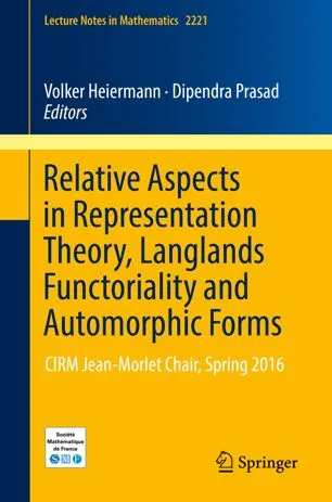 Cover of Relative Aspects in Representation Theory, Langlands Functoriality and Automorphic Forms: CIRM Jean-Morlet Chair, Spring 2016