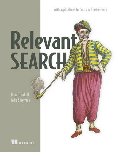 Relevant Search: With applications for Solr and Elasticsearch