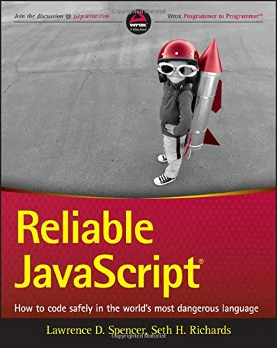 Reliable JavaScript: How to Code Safely in the World's Most Dangerous Language