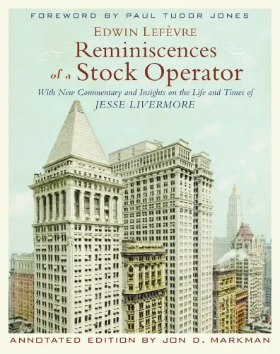 Reminiscences of a stock operator: with new commentary and insights on the life and times of Jesse Livermore