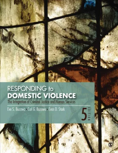 Responding to Domestic Violence: The Integration of Criminal Justice and Human Services