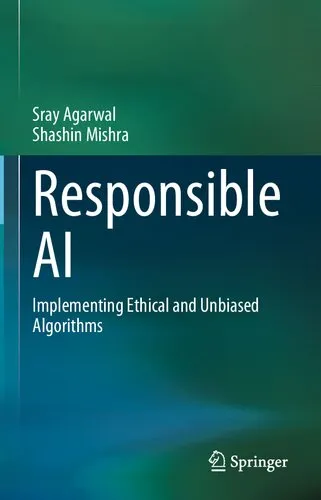 Responsible AI: Implementing Ethical and Unbiased Algorithms