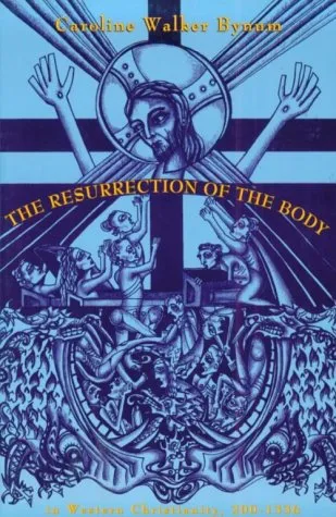 Resurrection of the Body in Western Christianity, 200-1336