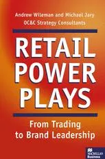 Retail Power Plays: From Trading to Brand Leadership