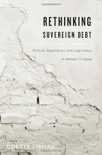 Cover of Rethinking Sovereign Debt: Politics, Reputation, and Legitimacy in Modern Finance