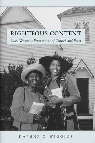 Righteous Content: Black Women's Perspectives of Church and Faith (Religion, Race, and Ethnicity)